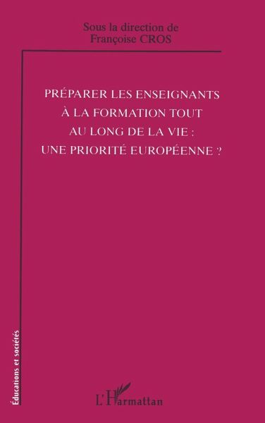 Préparer les enseignants à la formation tout au long de la vie: une priorité européenne? (eBook, ePUB)