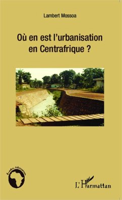 Cover Où en est l'urbanisation en Centrafrique ? (eBook, PDF)