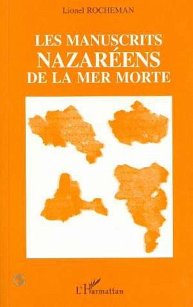 Les manuscrits nazaréens de la Mer Morte (eBook, PDF) Les manuscrits nazaréens de la Mer Morte (eBook, PDF)