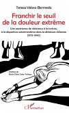 Franchir le seuil de la douleur extrême (eBook, PDF)