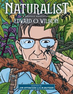 Naturalist (eBook, ePUB) - Edward O. Wilson, Wilson; Jim Ottaviani, Ottaviani