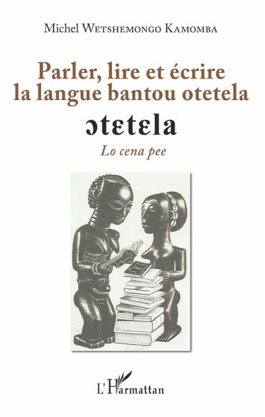 Parler, lire et écrire la langue bantoue otetela (eBook, PDF)