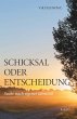 Schicksal oder Entscheidung (eBook,... - Bild 1