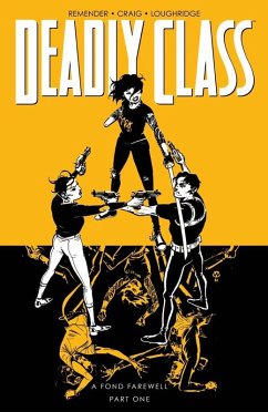 Deadly Class Vol. 11: A Fond Farewell, Part One (eBook, PDF) - Remender, Rick