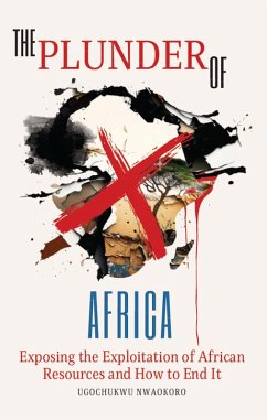 Plunder of Africa (eBook, ePUB) - Nwaokoro, Ugochukwu