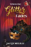 When The Glitter Fades (eBook, ePUB)