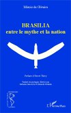 Brasilia entre le mythe et la nation (eBook, PDF)