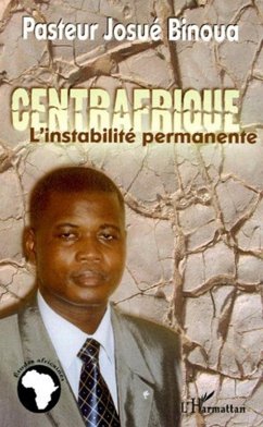 Centrafrique, l'instabilité permanente (eBook, ePUB) - Binoua