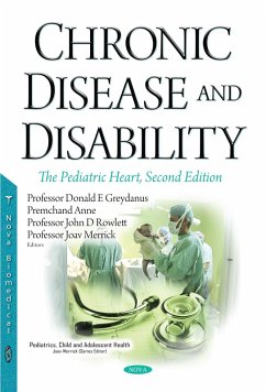 Chronic Disease and Disability: The Pediatric Heart, Second Edition (eBook, PDF) Chronic Disease and Disability: The Pediatric Heart, Second Edition (eBook, PDF)