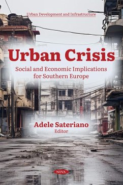 Urban Crisis: Social and Economic Implications for Southern Europe (eBook, PDF) Urban Crisis: Social and Economic Implications for Southern Europe (eBook, PDF)