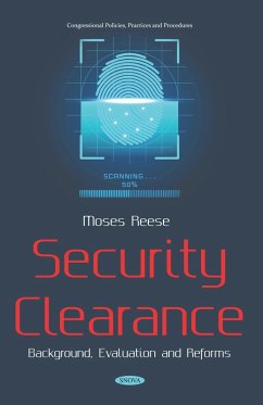 Security Clearance: Background, Evaluation and Reforms (eBook, PDF)