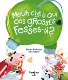 Meuh c'est à qui ces grosses fesses-là ? (eBook, PDF) Meuh c'est à qui ces grosses fesses-là ? (eBook, PDF)