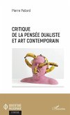 Critique de la pensée dualiste et art contemporain (eBook, PDF) Critique de la pensée dualiste et art contemporain (eBook, PDF)