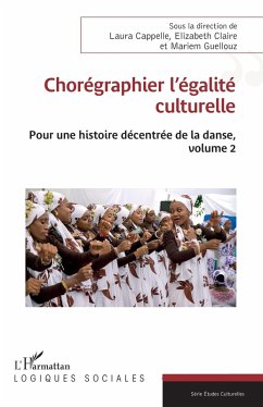 Choregraphier l'egalite culturelle (eBook, PDF) - Cappelle; Claire; Guellouz