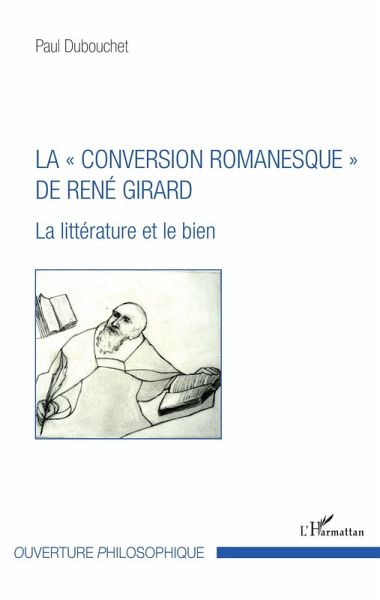 La « conversion romanesque » de René Girard (eBook, PDF)