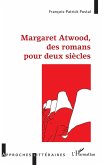 Margaret Atwood, des romans pour deux siècles (eBook, PDF)