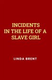 Incidents in the Life of a Slave Girl by Harriet Jacobs (eBook, ePUB) Incidents in the Life of a Slave Girl by Harriet Jacobs (eBook, ePUB)