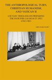 Anthropological Turn, Christian Humanism, and Vatican II (eBook, PDF) Anthropological Turn, Christian Humanism, and Vatican II (eBook, PDF)