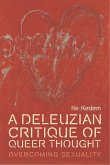 Deleuzian Critique of Queer Thought (eBook, ePUB)