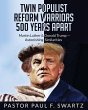 Twin Populist Reform Warriors 500 Years... - Bild 1
