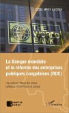 La Banque mondiale et la réforme des entreprises publiques congolaises (RDC) (eBook, PDF) La Banque mondiale et la réforme des entreprises publiques congolaises (RDC) (eBook, PDF)