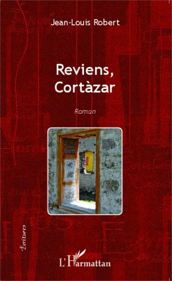 Reviens Cortàzar (eBook, PDF) - Robert