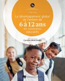 Le développement global de l'enfant de 6 à 12 ans en contextes éducatifs, 2e édition (eBook, PDF)