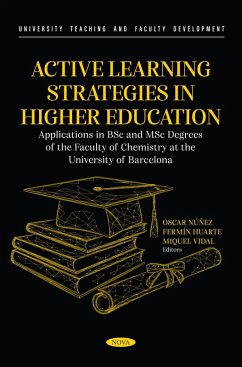 Active Learning Strategies in Higher Education. Applications in BSc and MSc Degrees of the Faculty of Chemistry at the University of Barcelona (eBook, PDF)