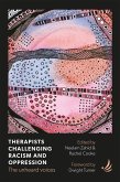 Therapists Challenging Racism and Oppression (eBook, ePUB) Therapists Challenging Racism and Oppression (eBook, ePUB)