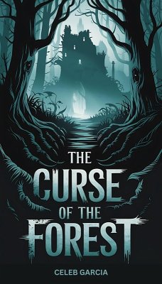 The Curse of the Forest (eBook, ePUB) - Garcia, Celeb