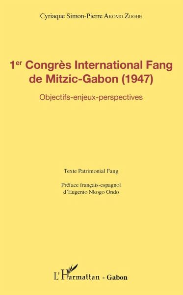 1er Congrès International Fang de Mitzic-Gabon (1947) (eBook, PDF)