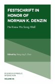 Festschrift in Honor of Norman K. Denzin (eBook, PDF) Festschrift in Honor of Norman K. Denzin (eBook, PDF)