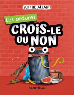 Cover Crois-le ou non. Les ordures (eBook, PDF)