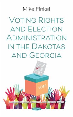 Voting Rights and Election Administration in the Dakotas and Georgia (eBook, PDF)