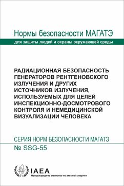 Radiation Safety of X Ray Generators and Other Radiation Sources Used for Inspection Purposes and for Non-medical Human Imaging (eBook, ePUB) - Iaea
