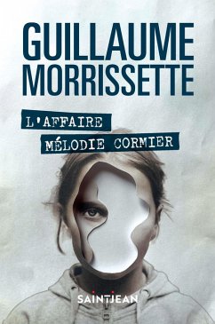 L'affaire Melodie Cormier (eBook, ePUB) - Guillaume Morrissette, Morrissette