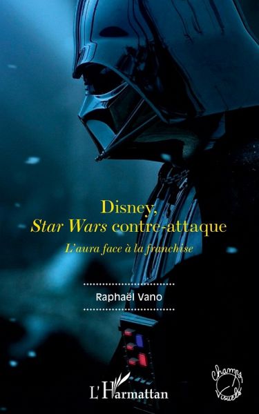 Disney, Star Wars contre-attaque (eBook, ePUB)