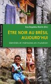 Être noir au Brésil aujourd'hui (eBook, PDF)