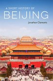 Short History of Beijing (eBook, ePUB) Short History of Beijing (eBook, ePUB)