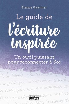 Le guide de l'écriture inspirée (eBook, ePUB) - France Gauthier, Gauthier