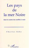 Le pays de la Mer Noire dans la crainte des conflits à venir (eBook, PDF)