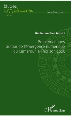 Cover Problématiques autour de l'émergence numérique du Cameroun à l'horizon 2025 (eBook, PDF)