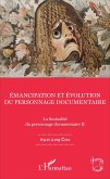 Emancipation et évolution du personnage documentaire (eBook, PDF)