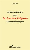 Mythes et histoire dans Le Feu des Origines d'Emmanuel Dongala (eBook, PDF) Mythes et histoire dans Le Feu des Origines d'Emmanuel Dongala (eBook, PDF)