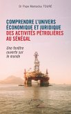 Comprendre l'univers economique et juridique des activites petrolieres au Senegal (eBook, PDF) Comprendre l'univers economique et juridique des activites petrolieres au Senegal (eBook, PDF)