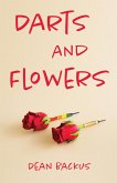 Darts and Flowers (eBook, ePUB) Darts and Flowers (eBook, ePUB)