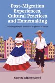 Post-Migration Experiences, Cultural Practices and Homemaking (eBook, PDF)