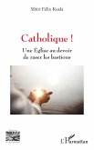 Catholique ! (eBook, PDF)