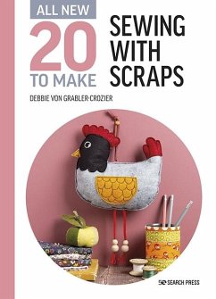 All-New Twenty to Make: Sewing with Scraps (eBook, PDF) - Grabler-Crozier, Debbie von