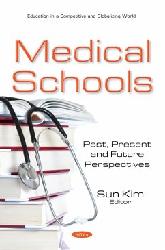 Medical Schools: Past, Present and Future Perspectives (eBook, PDF) Medical Schools: Past, Present and Future Perspectives (eBook, PDF)